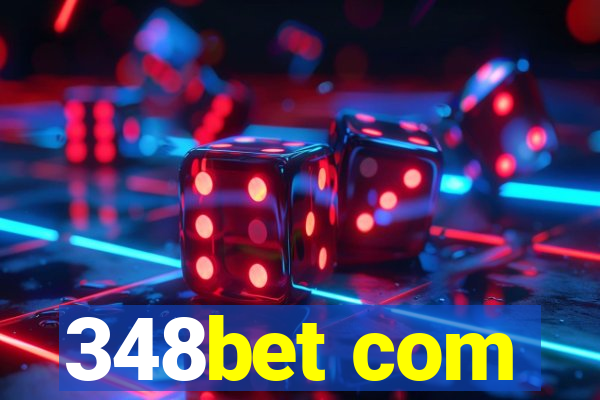 348bet com